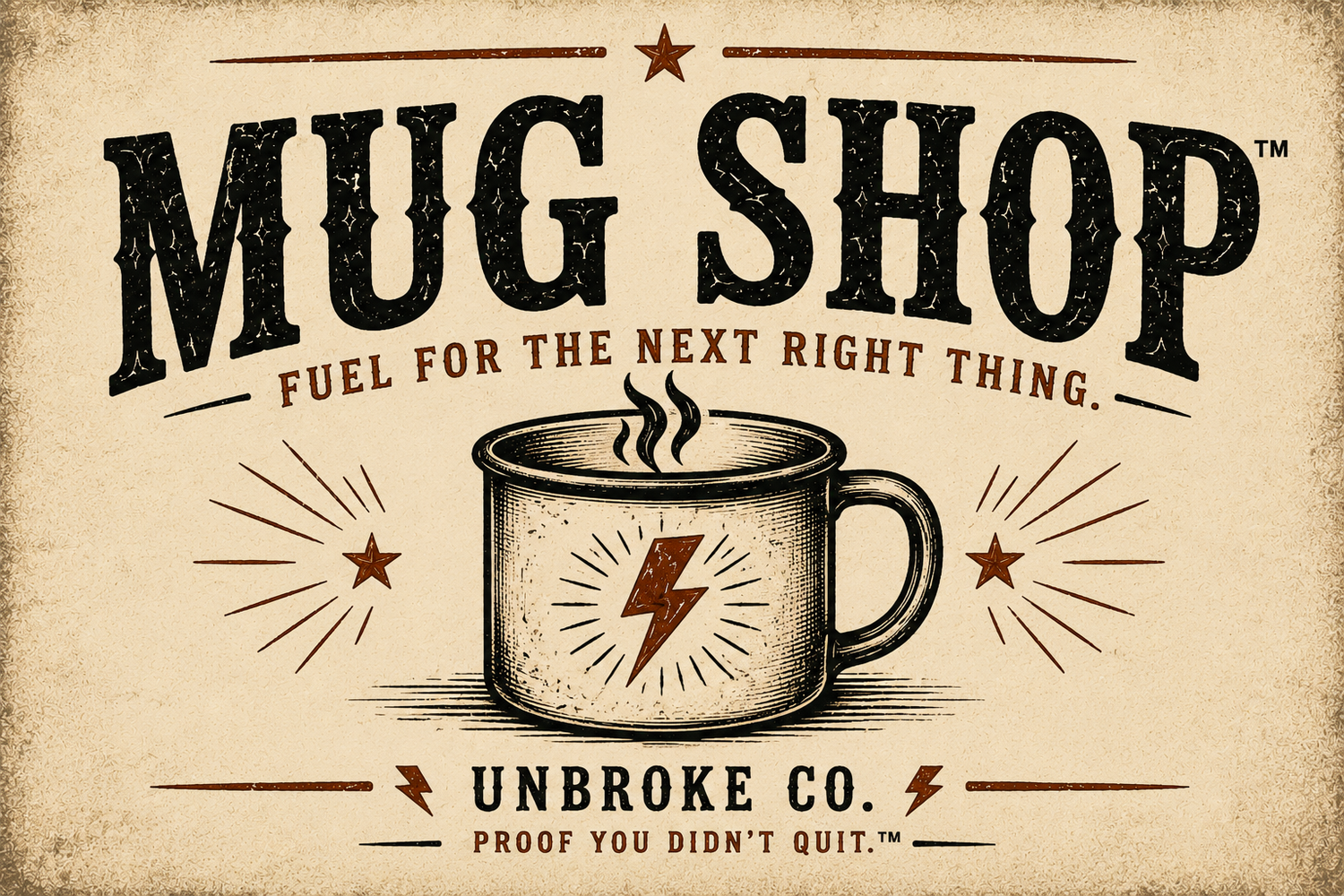 MUG SHOP™ FUEL FOR THE NEXT RIGHT THING.